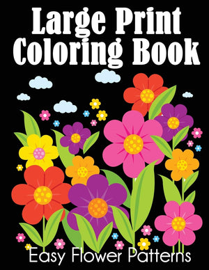 Large Print Coloring Book: Easy Flower Patterns,Used