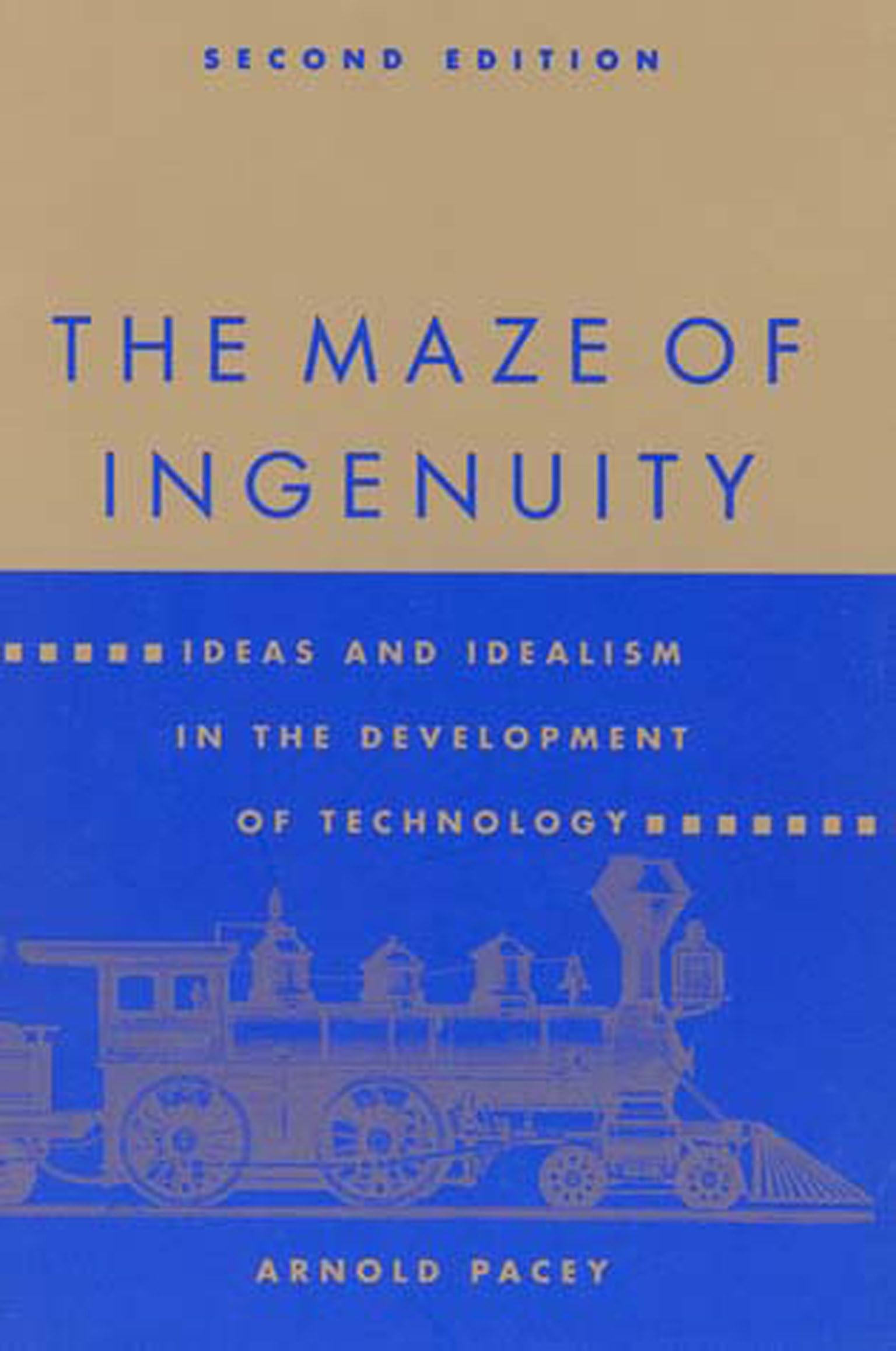 The Maze of Ingenuity: Ideas and Idealism in the Development of Technology  2nd Edition,Used