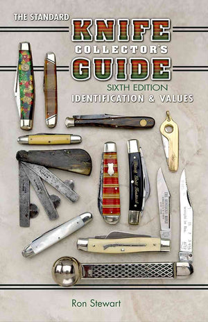 The Standard Knife Collector'S Guide 6Th Edition