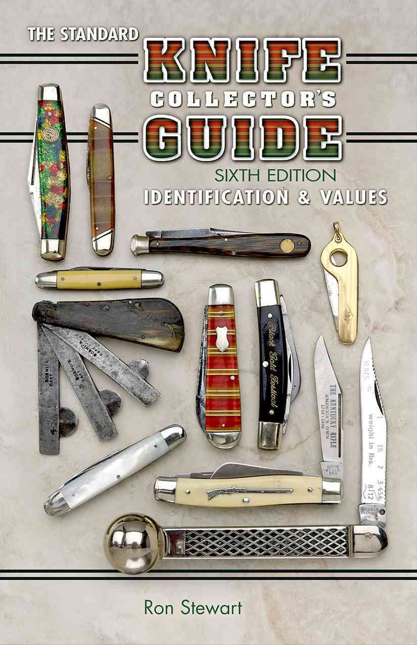 The Standard Knife Collector'S Guide 6Th Edition