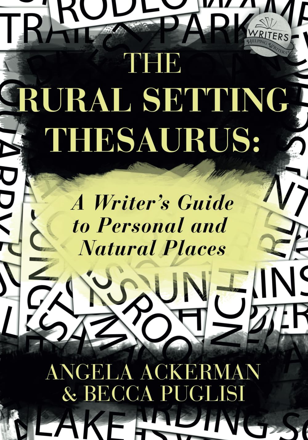 The Rural Setting Thesaurus: A Writer'S Guide To Personal And Natural Places (Writers Helping Writers Series)