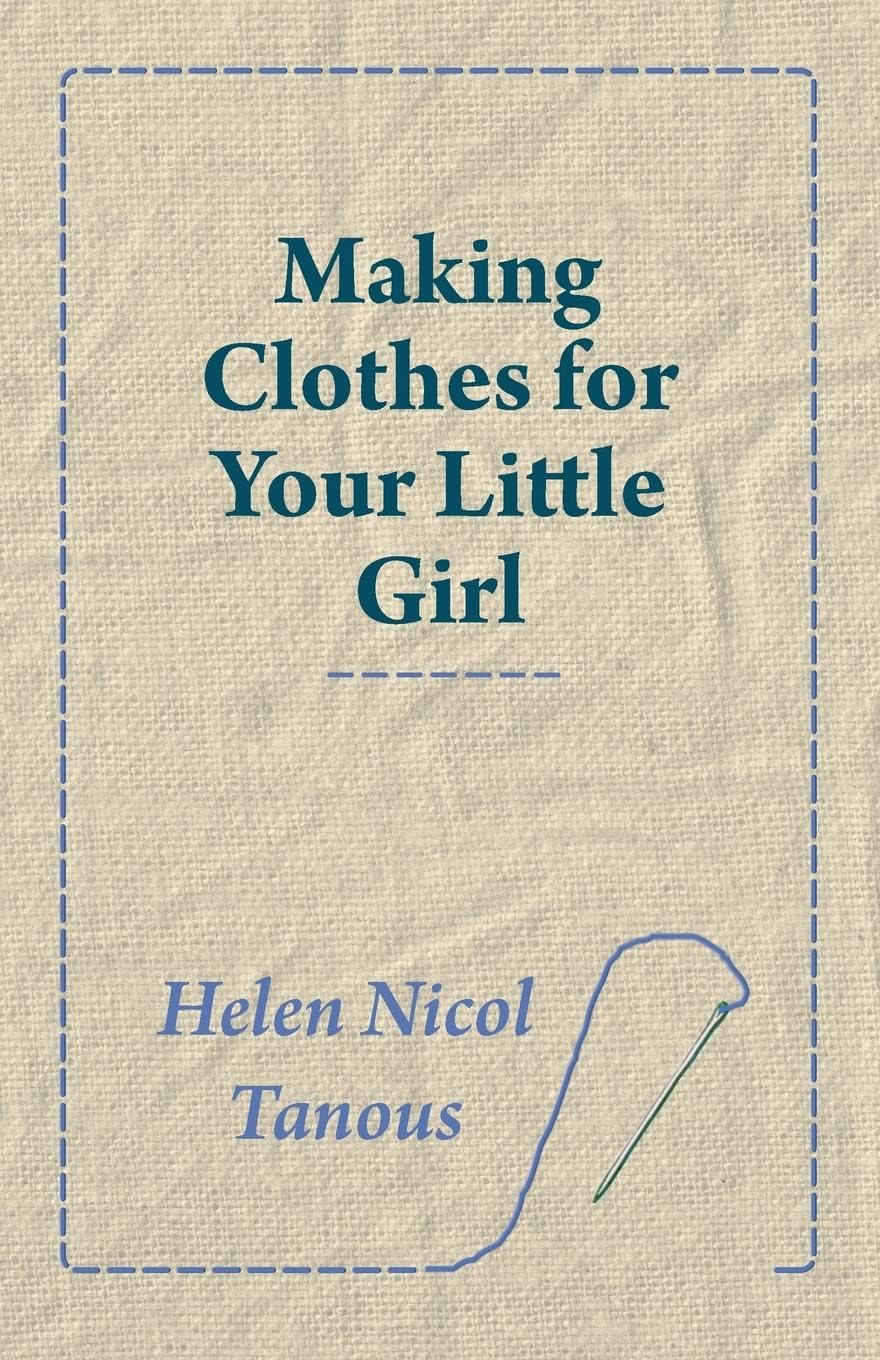 Making Clothes For Your Little Girl,Used
