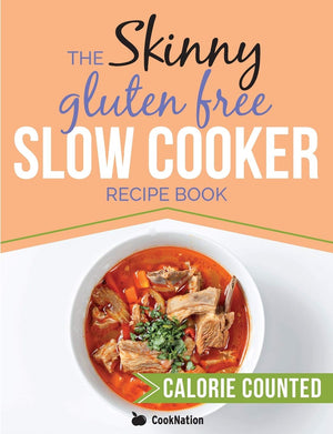 The Skinny Gluten Free Slow Cooker Recipe Book: Delicious Gluten Free Recipes Under 300, 400 And 500 Calories,Used