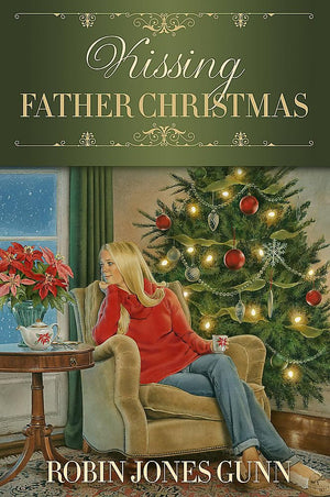 Kissing Father Christmas: A Novel (Father Christmas, 3)