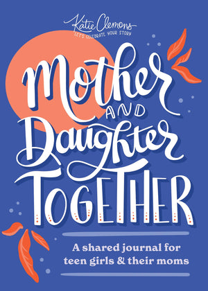 Mother And Daughter Together: A Shared Journal For Teen Girls & Their Moms,Used