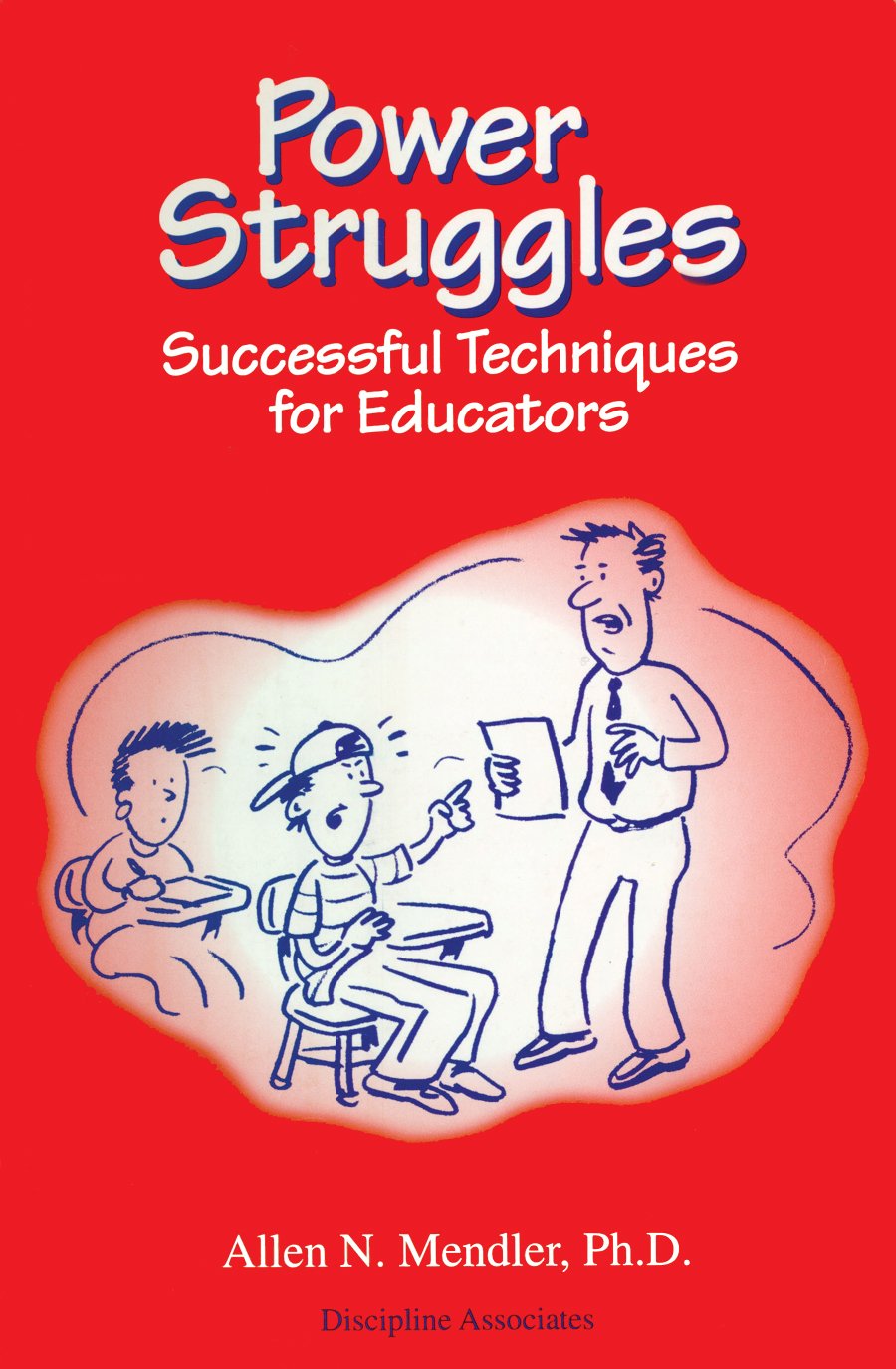 Power Struggles: Successful Techniques for Educators,New