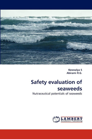 Safety evaluation of seaweeds: Nutraceutical potentials of seaweeds,Used