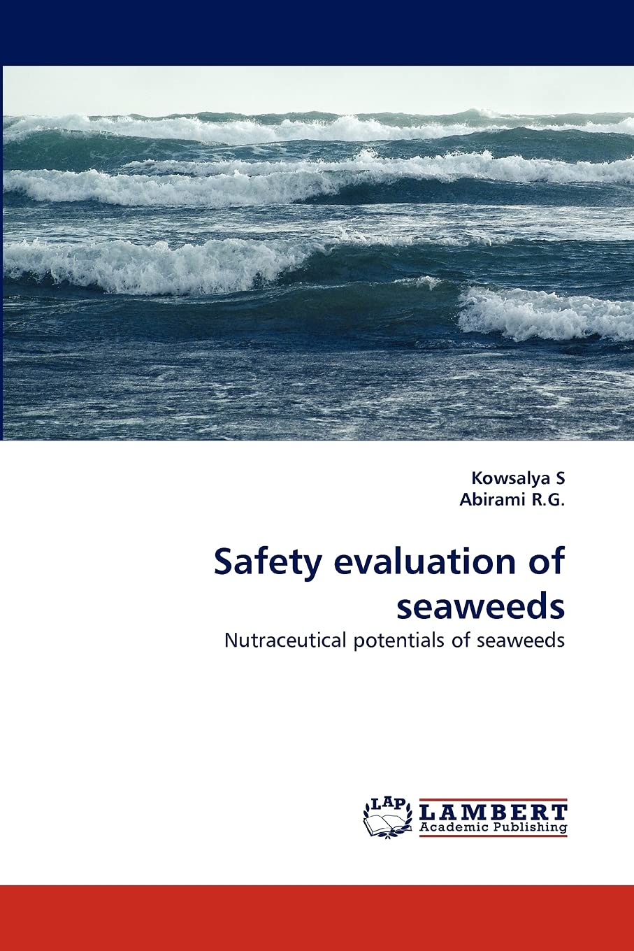 Safety evaluation of seaweeds: Nutraceutical potentials of seaweeds,Used