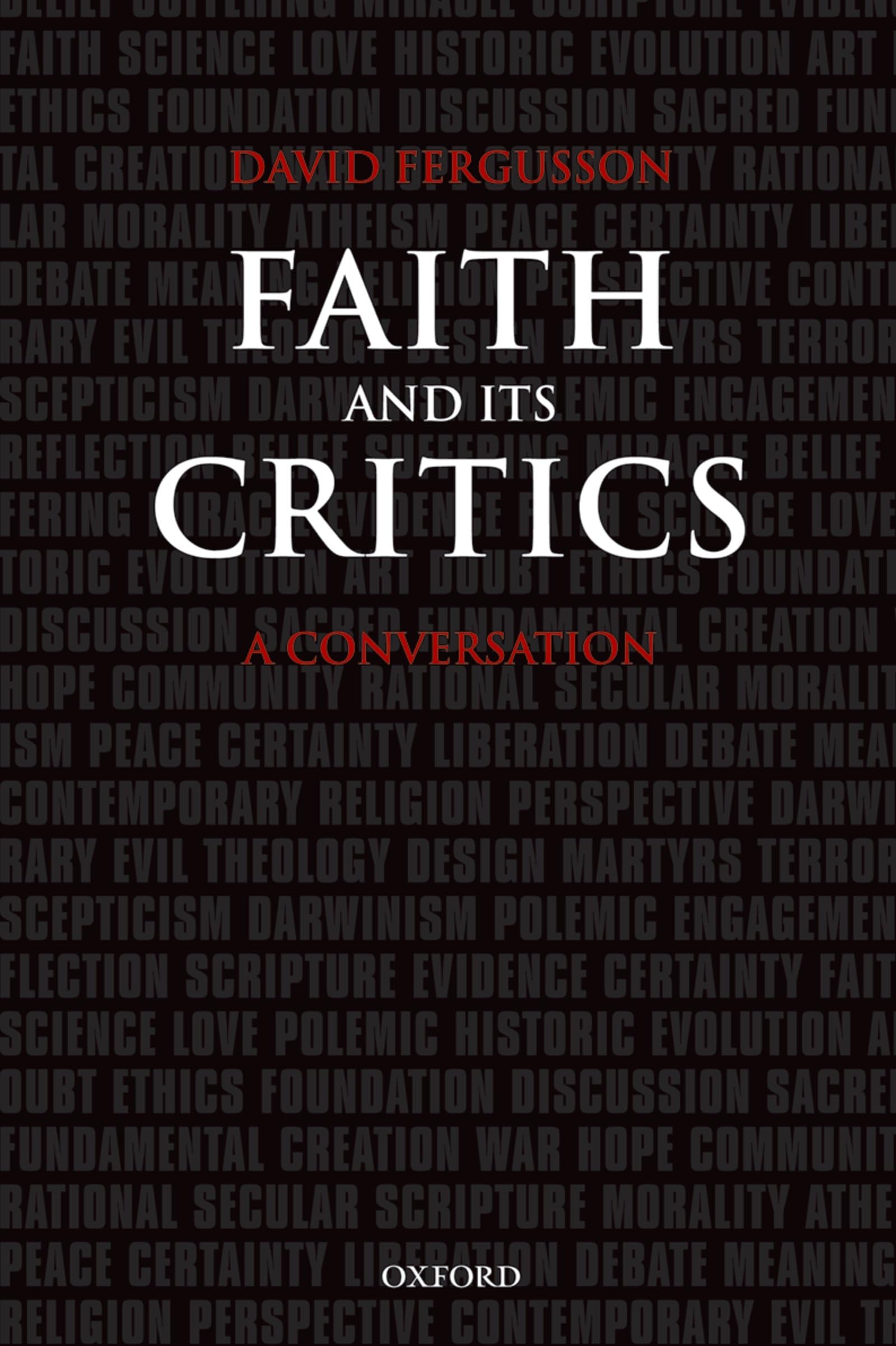 Faith And Its Critics: A Conversation,New