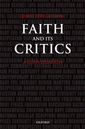 Faith And Its Critics: A Conversation,New