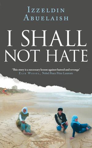 I Shall Not Hate: A Gaza Doctor's Journey,Used