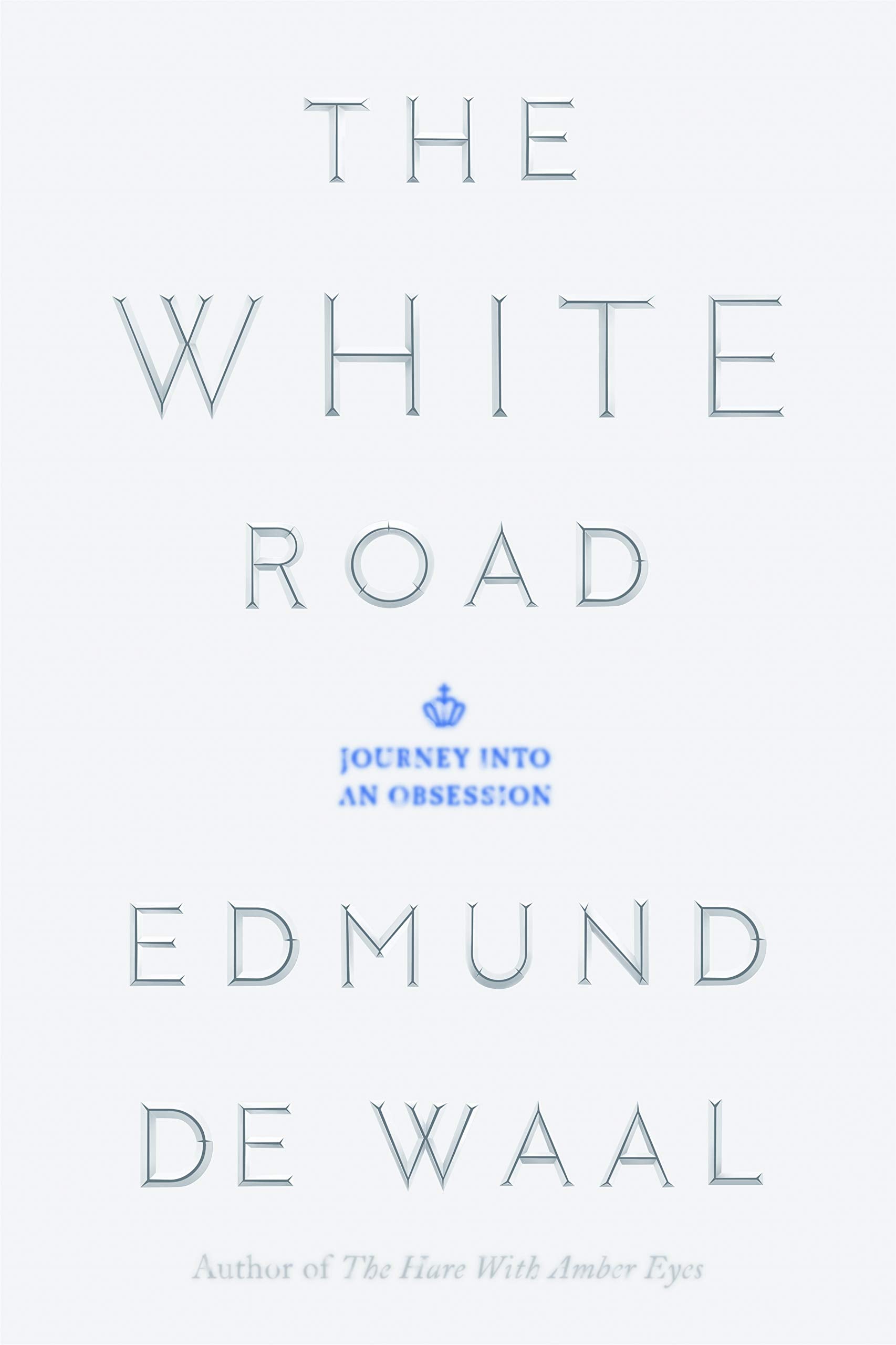 The White Road: Journey into an Obsession,Used
