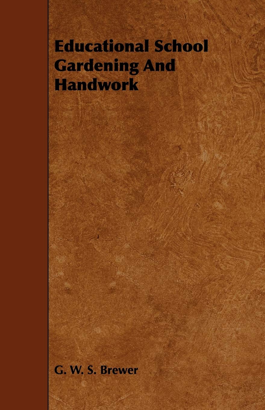 Educational School Gardening and Handwork,New