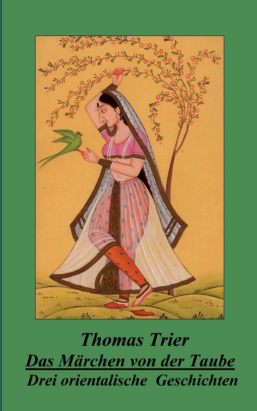 Das Mrchen von der Taube: Drei orientalische Geschichten (German Edition),Used