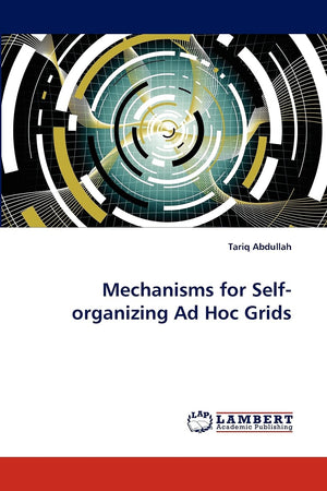 Mechanisms for Selforganizing Ad Hoc Grids,Used