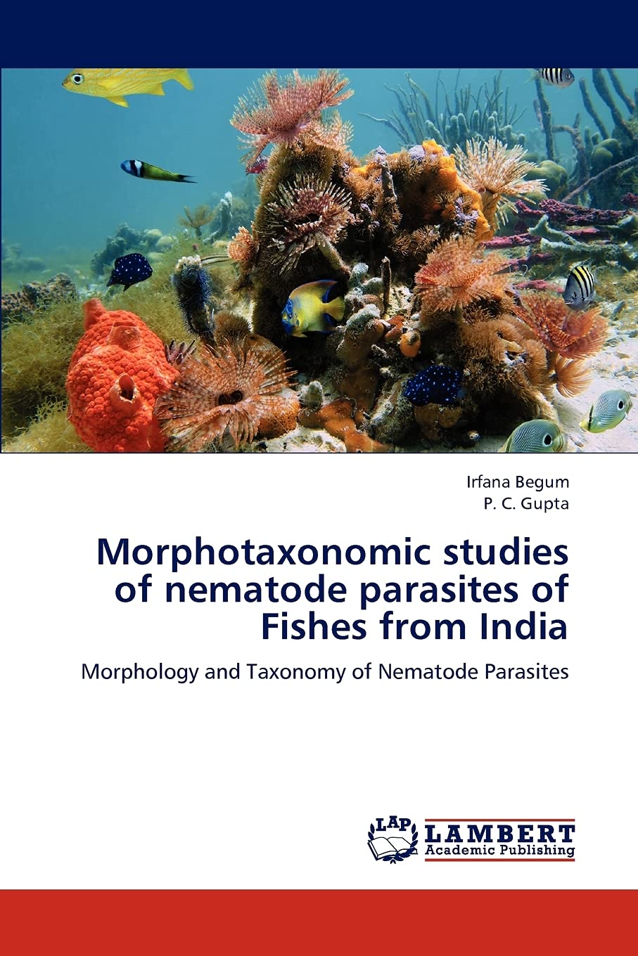 Morphotaxonomic studies of nematode parasites of Fishes from India: Morphology and Taxonomy of Nematode Parasites,Used
