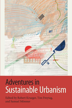 Adventures in Sustainable Urbanism (Suny Press Open Access),Used
