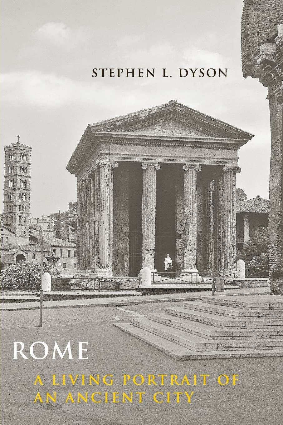 Rome: A Living Portrait of an Ancient City (Ancient Society and History),New