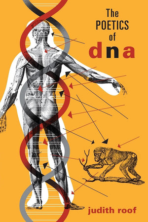The Poetics Of Dna (Volume 2) (Posthumanities)