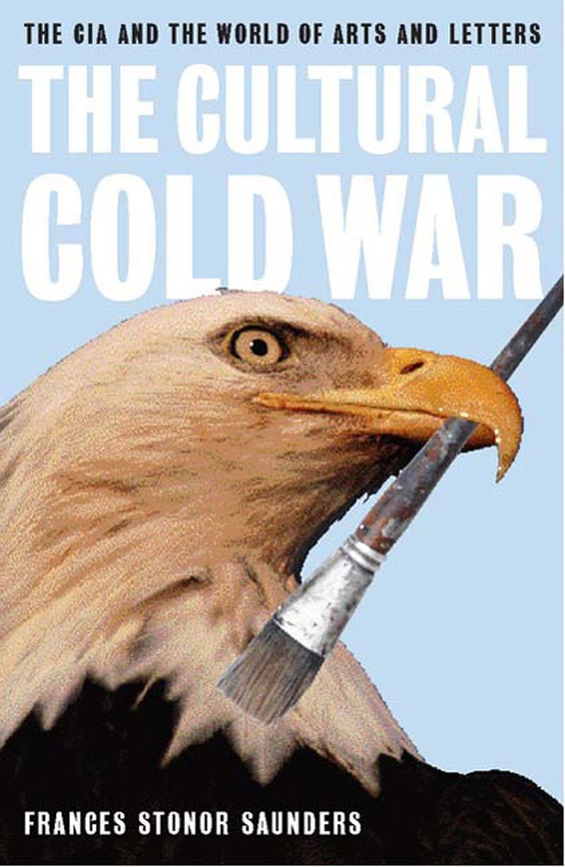 The Cultural Cold War: The CIA and the World of Arts and Letters,Used