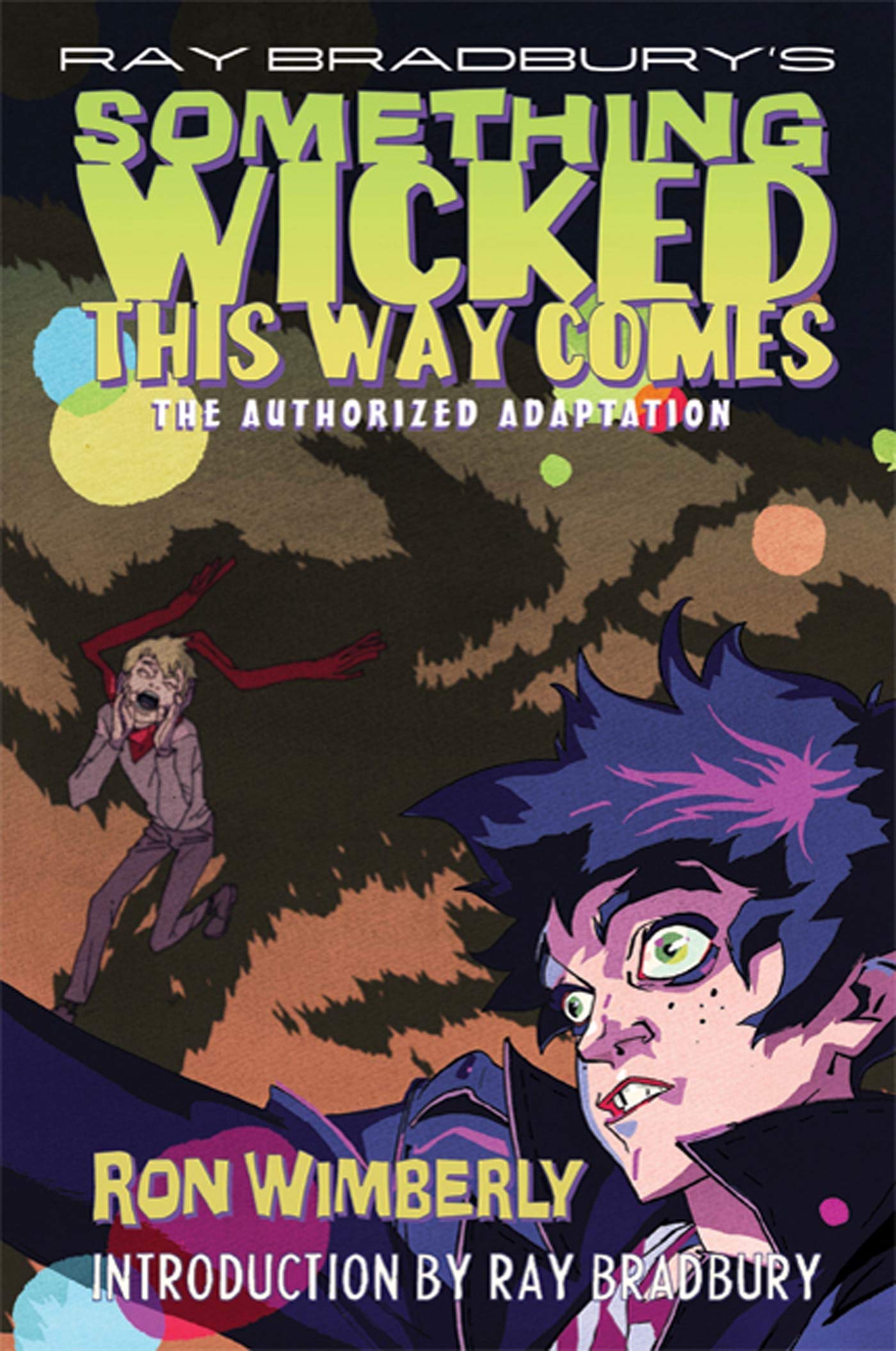 Ray Bradbury'S Something Wicked This Way Comes: The Authorized Adaptation (Ray Bradbury Graphic Novels),New