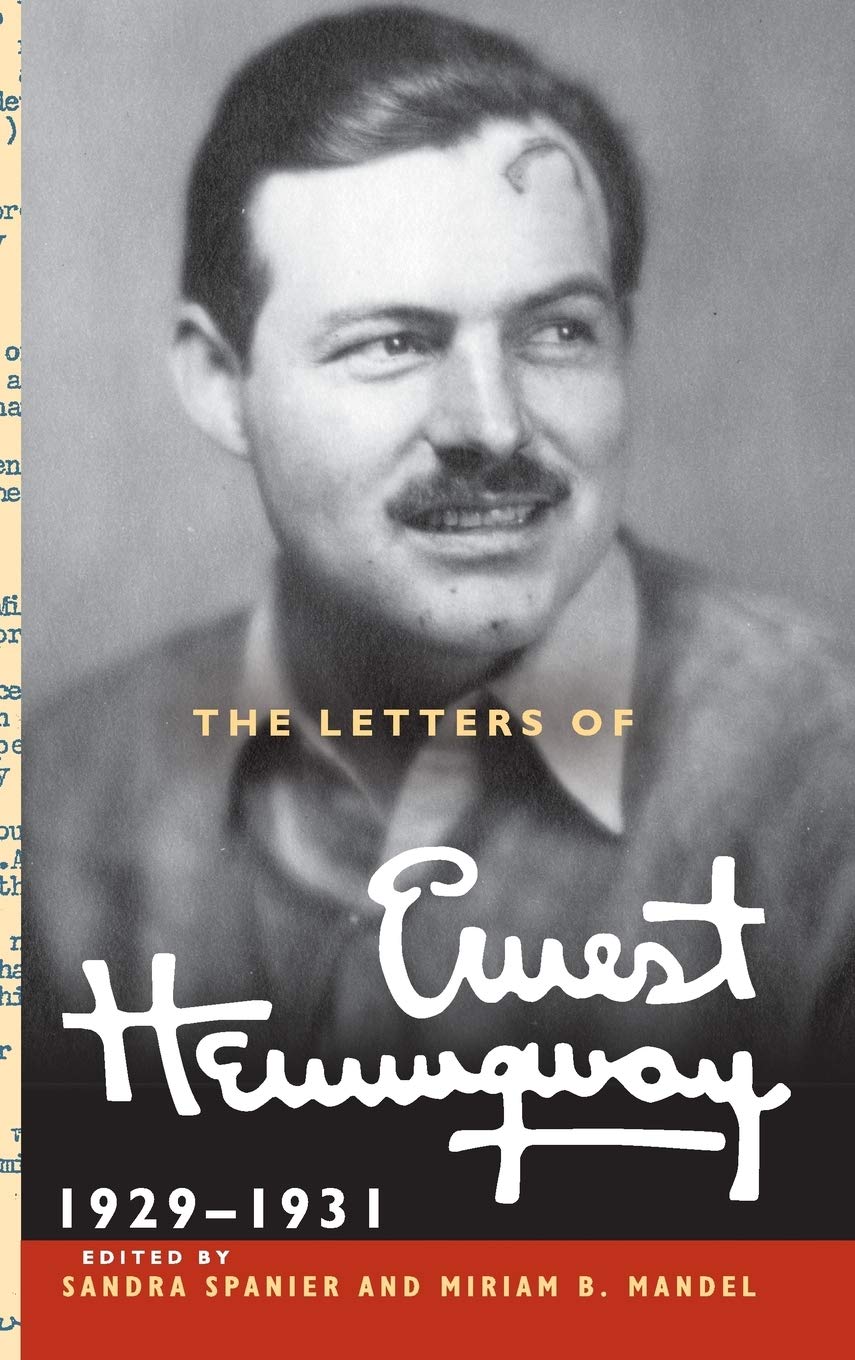 The Letters of Ernest Hemingway: Volume 4, 19291931 (The Cambridge Edition of the Letters of Ernest Hemingway, Series Number 4),Used