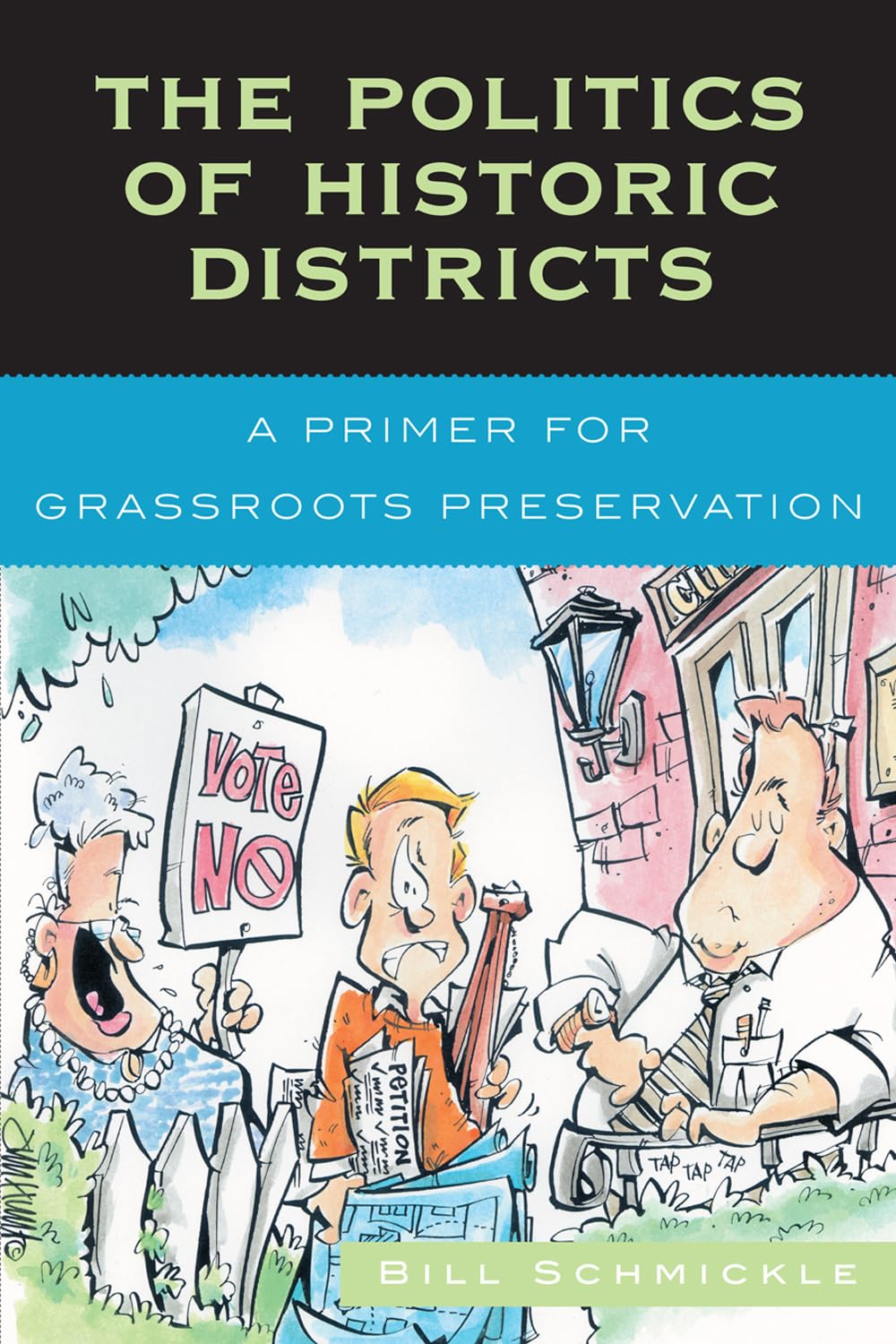 The Politics of Historic Districts: A Primer for Grassroots Preservation,Used