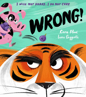 Wrong!: A Gloriously Funny New Illustrated Childrens Picture Book About Sharing,Used