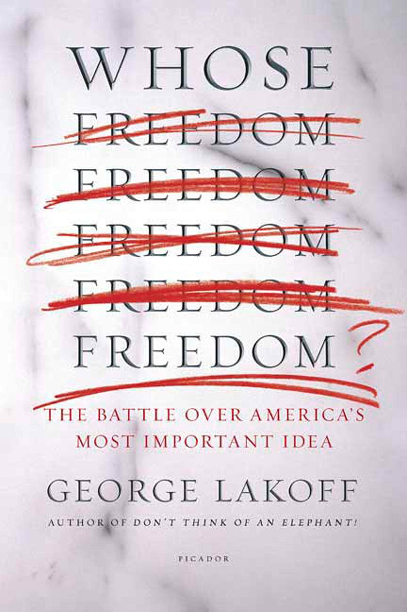 Whose Freedom?: The Battle over America's Most Important Idea,Used