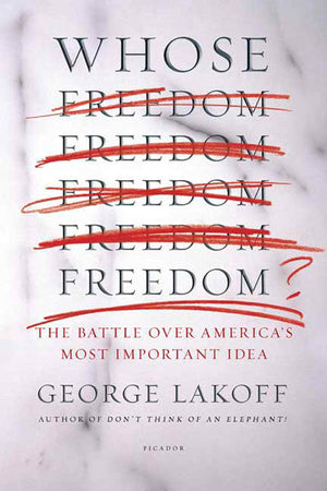 Whose Freedom?: The Battle over America's Most Important Idea,Used