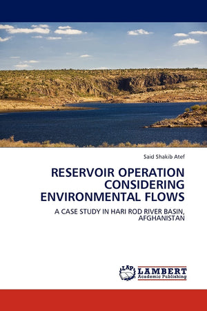 Reservoir Operation Considering Environmental Flows: A Case Study in Hari Rod River Basin, Afghanistan,Used