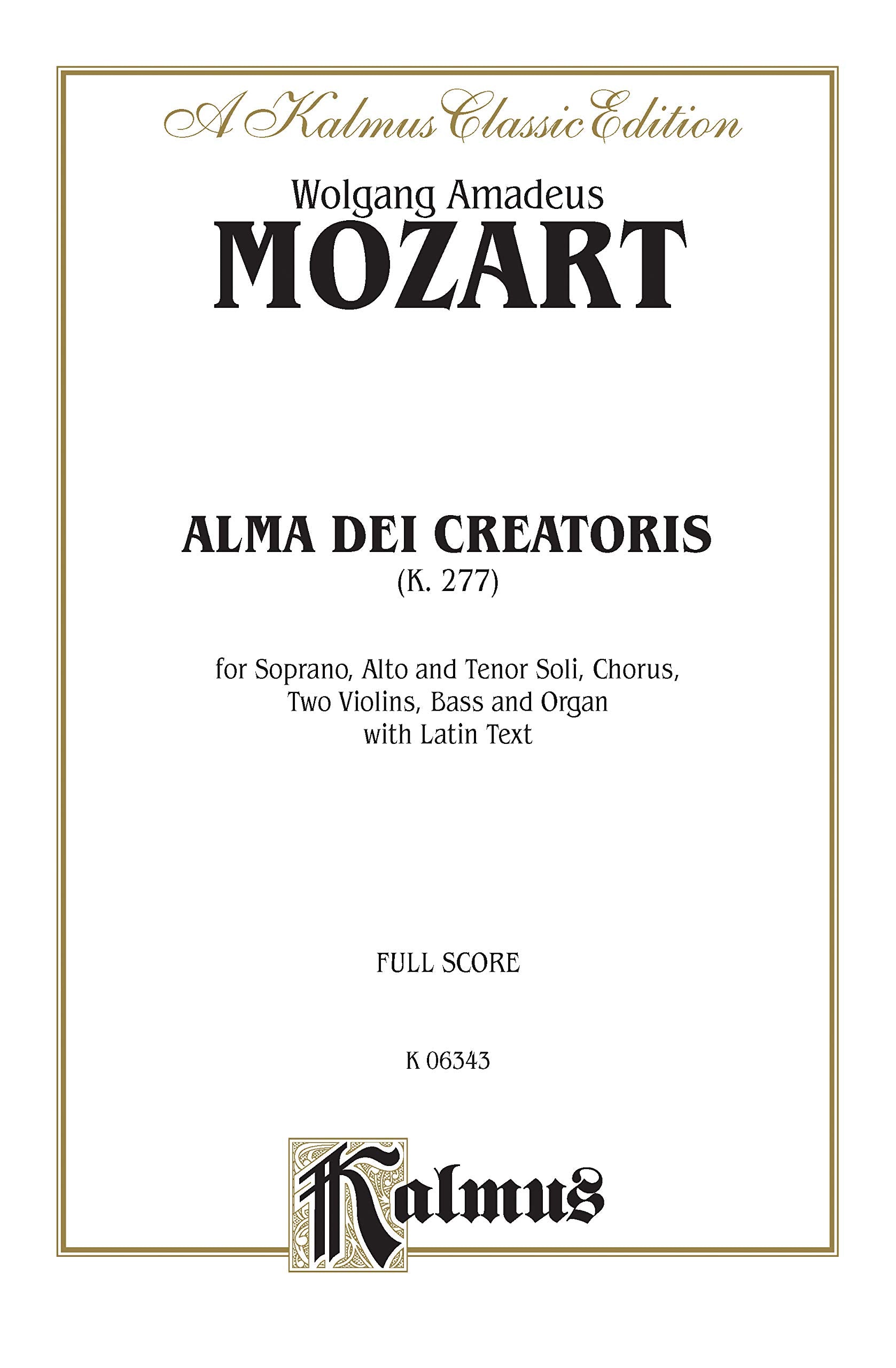 Alma Dei Creatoris, K. 277: SATB with SAT Soli (Orch.) (Latin Language Edition) (Kalmus Edition) (Latin Edition),Used