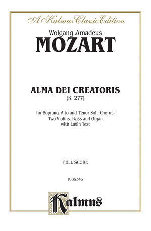 Alma Dei Creatoris, K. 277: SATB with SAT Soli (Orch.) (Latin Language Edition) (Kalmus Edition) (Latin Edition),Used