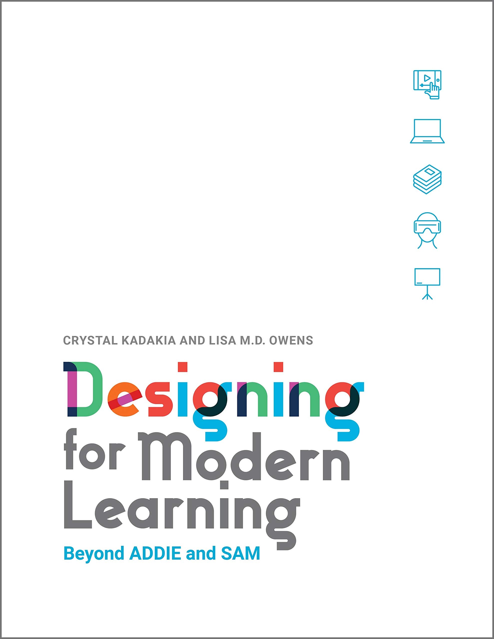 Designing for Modern Learning: Beyond ADDIE and SAM,Used