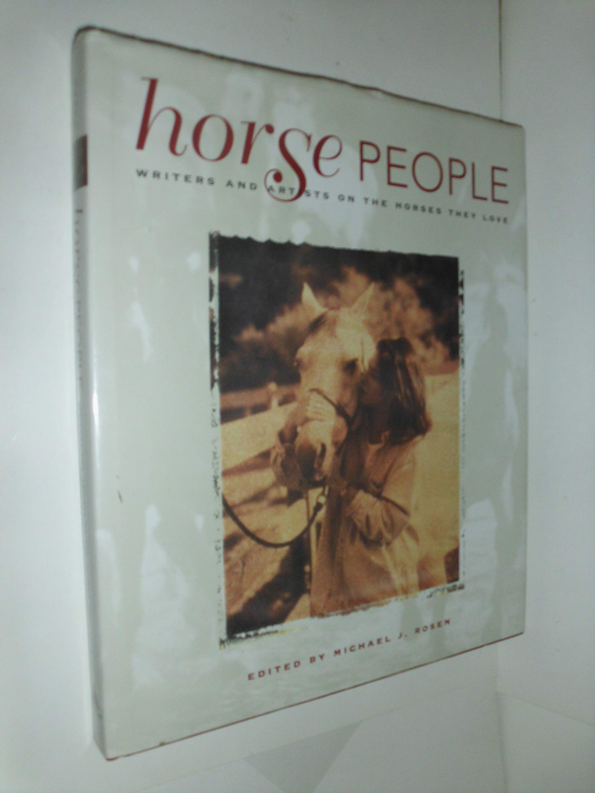 Horse People: Writers and Artists on their Love of Horses,Used