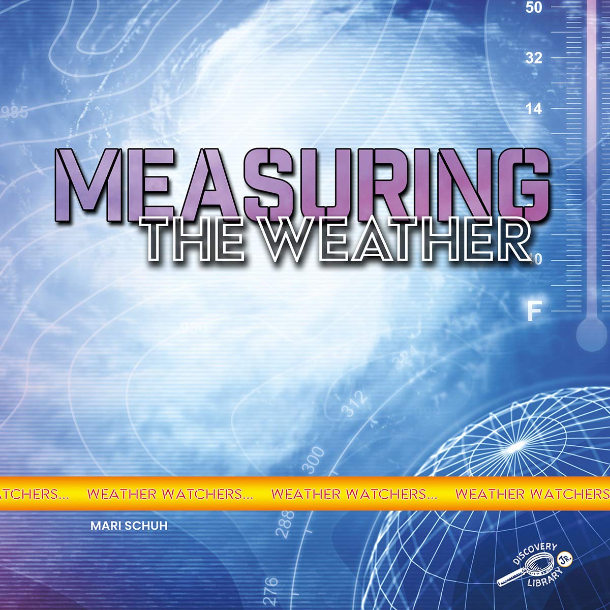 Weather Watchers: Measuring the Weather  Rourke NonFiction Science Reader, Grades K2,Used