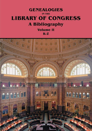 Genealogies in the Library of Congress: A Bibliography. Volume II, Families KZ,Used