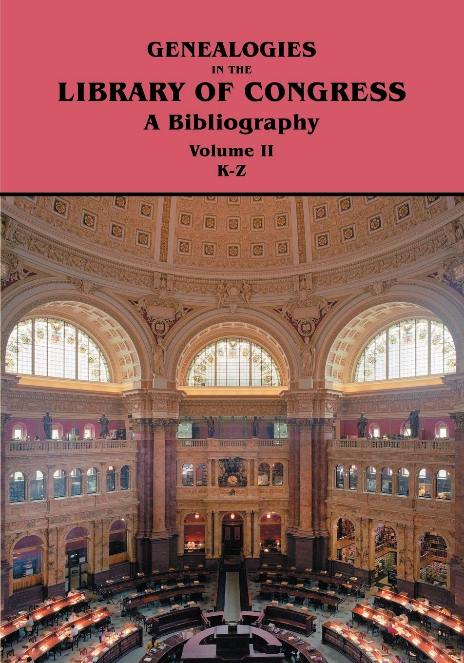 Genealogies in the Library of Congress: A Bibliography. Volume II, Families KZ,Used