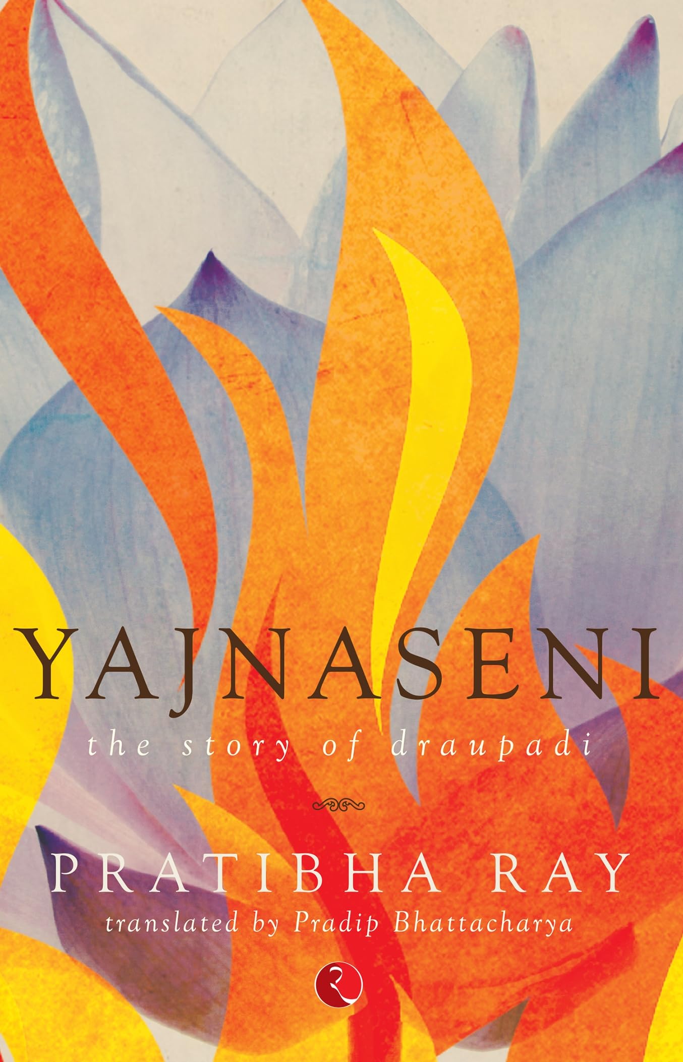 Yajnaseni: The Story Of Draupadi
