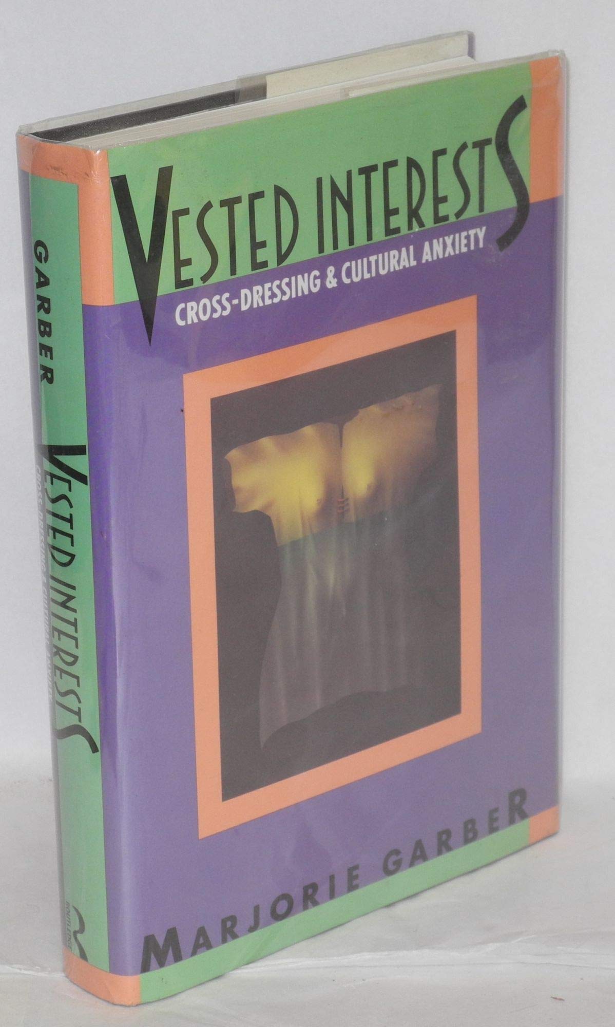 Vested Interests: Crossdressing And Cultural Anxiety-new,New