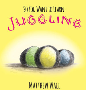 So You Want to Learn: Juggling,Used