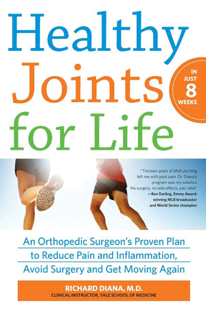 Healthy Joints for Life: An Orthopedic Surgeon's Proven Plan to Reduce Pain and Inflammation, Avoid Surgery and Get Moving Again,Used