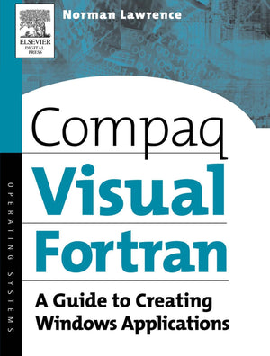 Compaq Visual Fortran: A Guide to Creating Windows Applications,Used