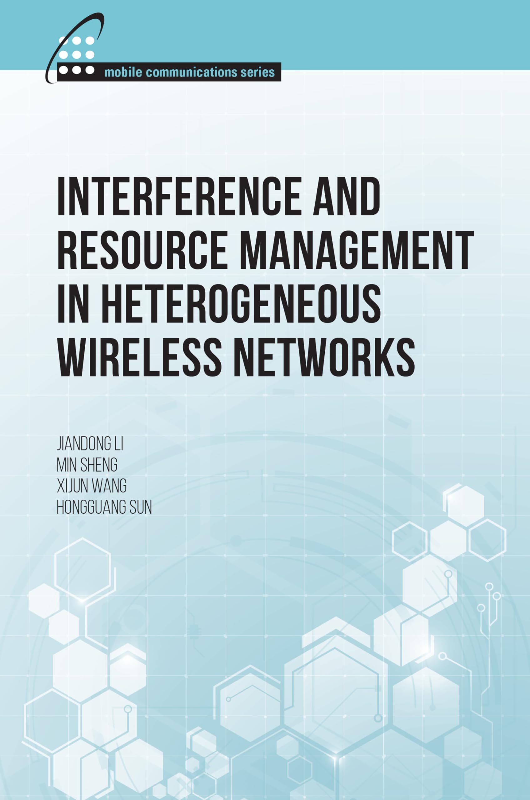 Interference And Resource Management In Heterogeneous Wireless Networks (Mobile Communications),Used