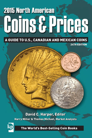 North American Coins & Prices 2015: A Guide To U.S., Canadian And Mexican Coins
