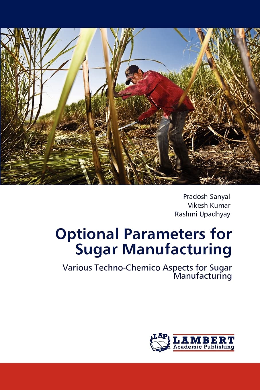 Optional Parameters for Sugar Manufacturing: Various TechnoChemico Aspects for Sugar Manufacturing,Used