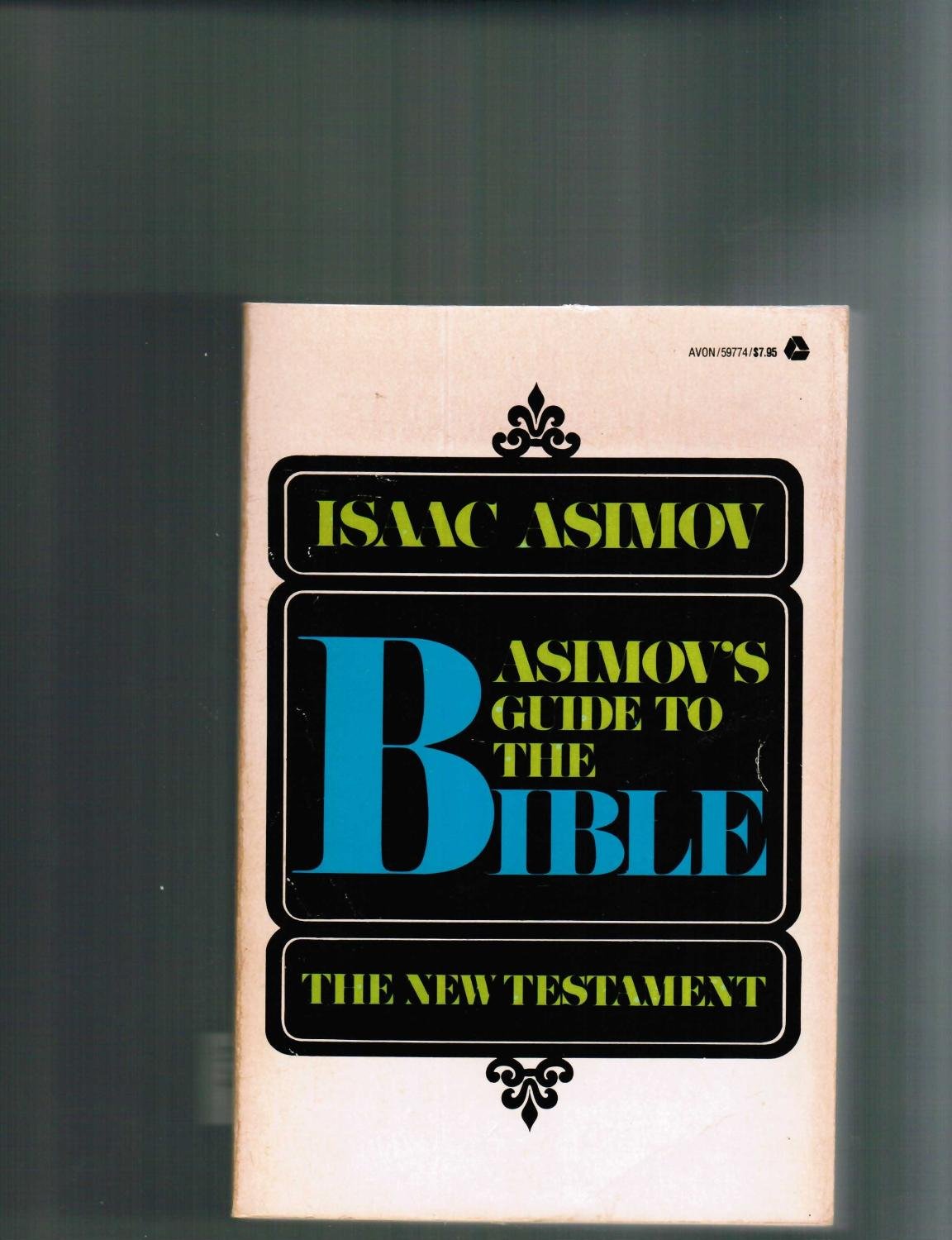 Asimov's Guide to the Bible, Vol. 2: The New Testament,Used