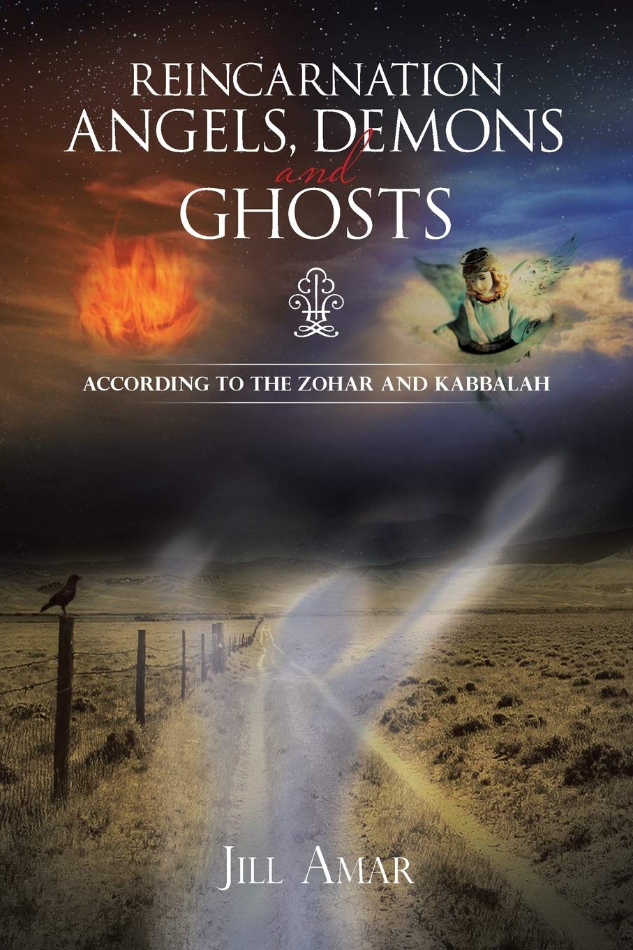 Reincarnation Angels, Demons And Ghosts: According To The Zohar And Kabbalah,Used