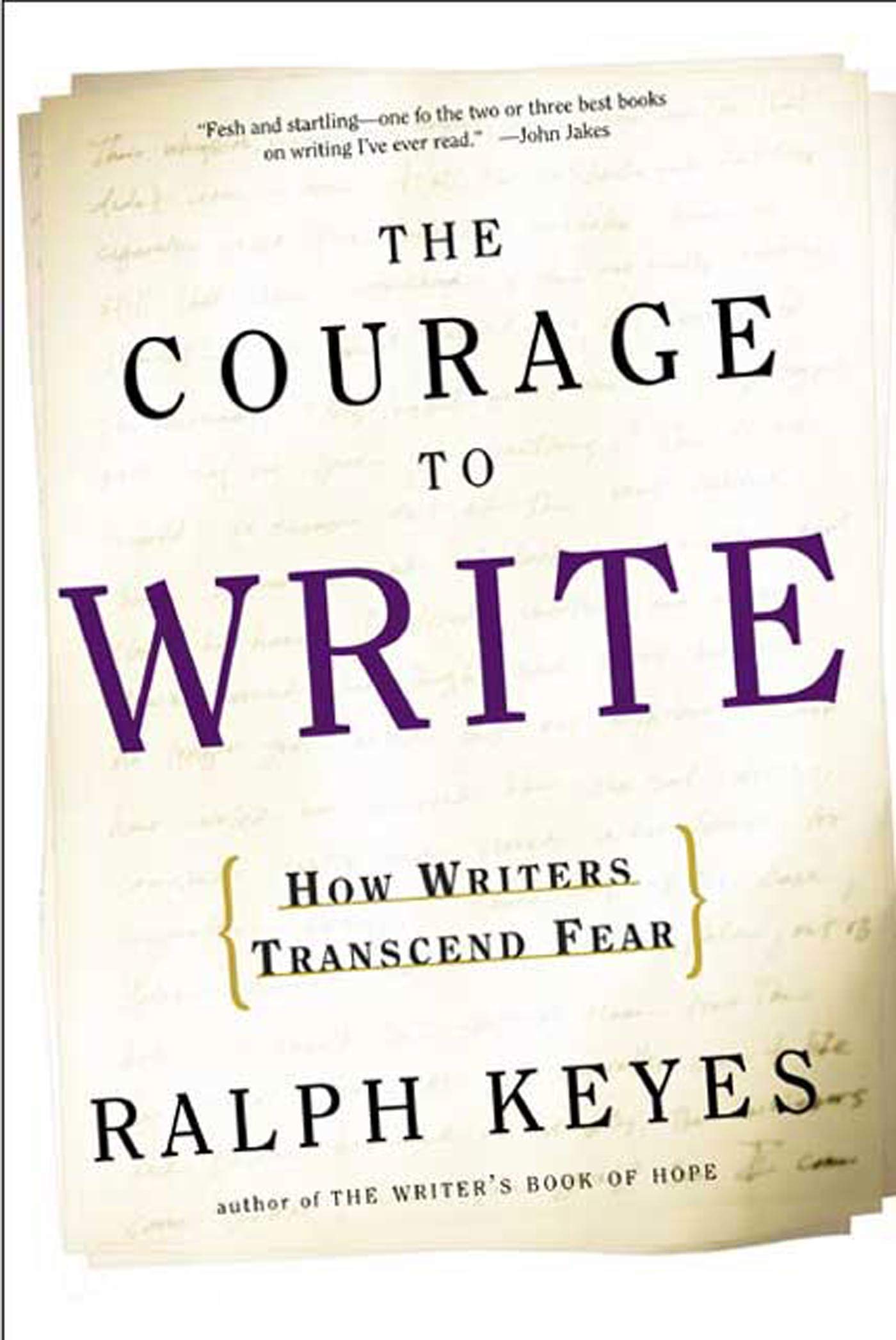 The Courage to Write: How Writers Transcend Fear,New
