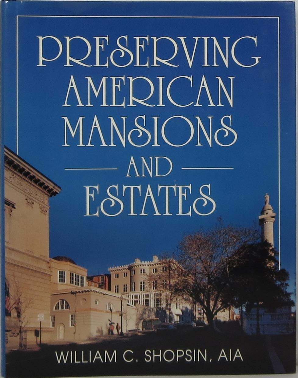 Preserving American Mansions and Estates,Used